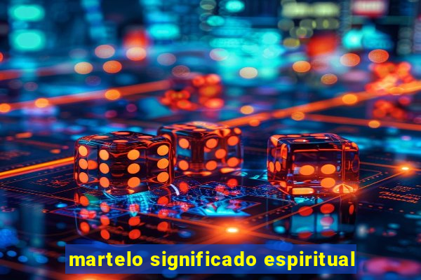 martelo significado espiritual